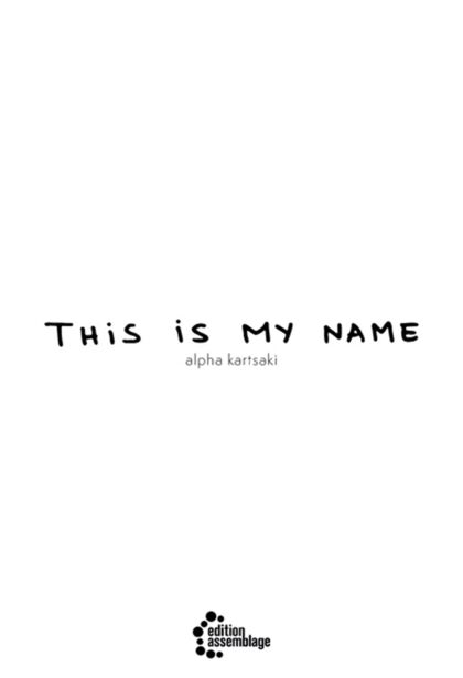 Buchcover mit der Aufschrift »This is my name« von Alpha Kartsaki